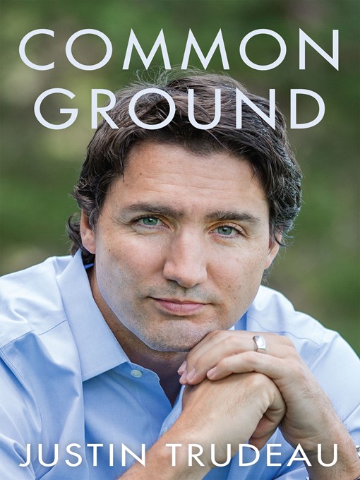 Title details for Common Ground by Justin Trudeau - Wait list